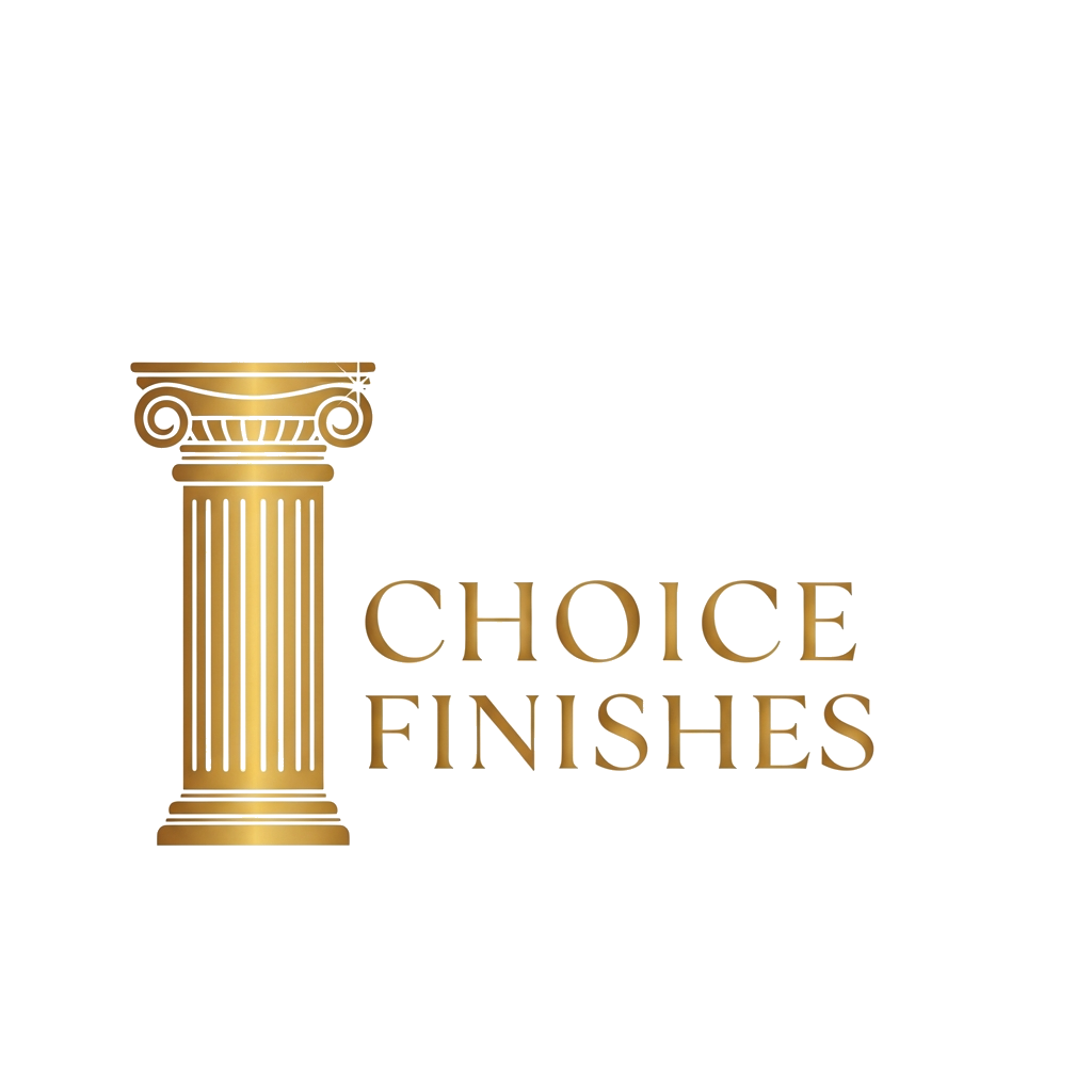 Choice Finishes
